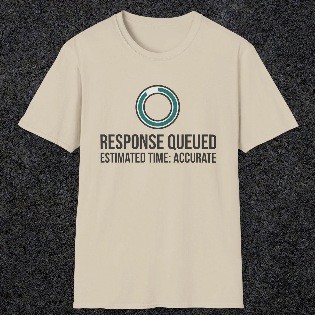 0329 Response Queued Estimated Time Accurate | Funny Dad T-Shirt | RustyDad