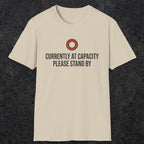 0331 Currently At Capacity, Please Stand By | Funny Dad T-Shirt | RustyDad