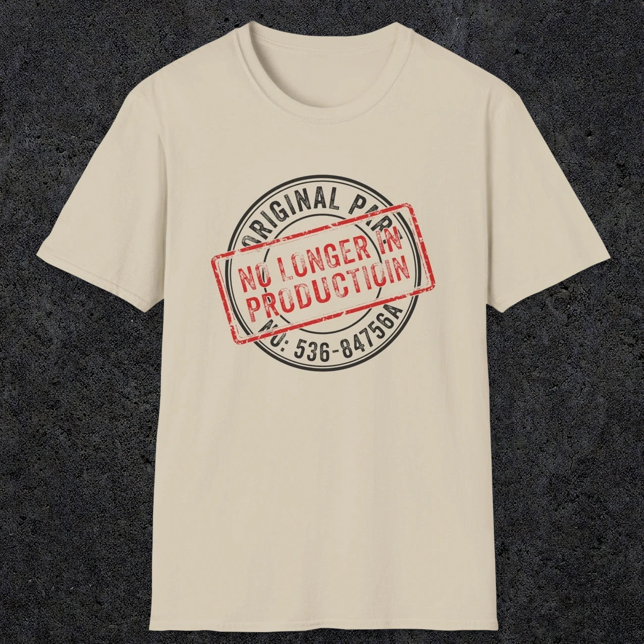 043 Original Parts No longer In Production | Funny Dad T-Shirt | RustyDad