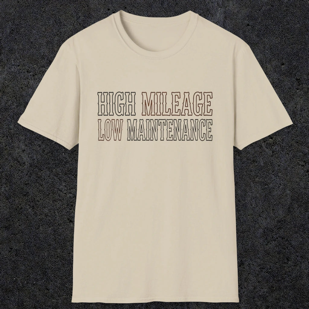 0043 High Mileage Low maintenance | Funny Dad T-Shirt | RustyDad
