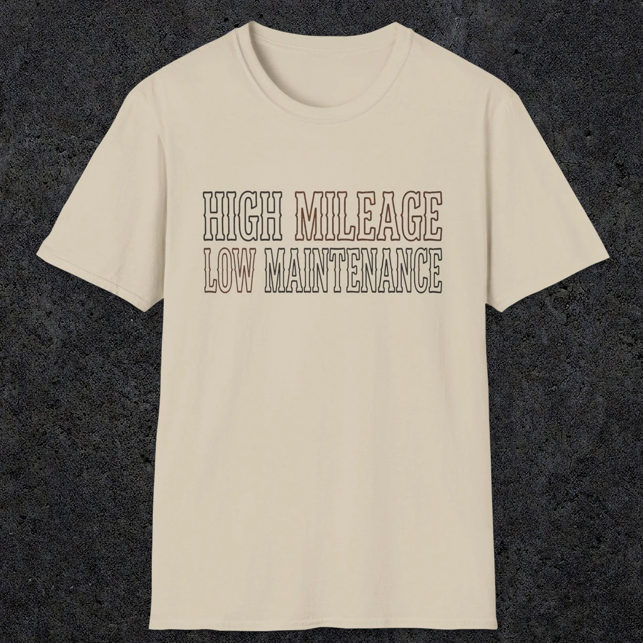 0043 High Mileage Low maintenance | Funny Dad T-Shirt | RustyDad
