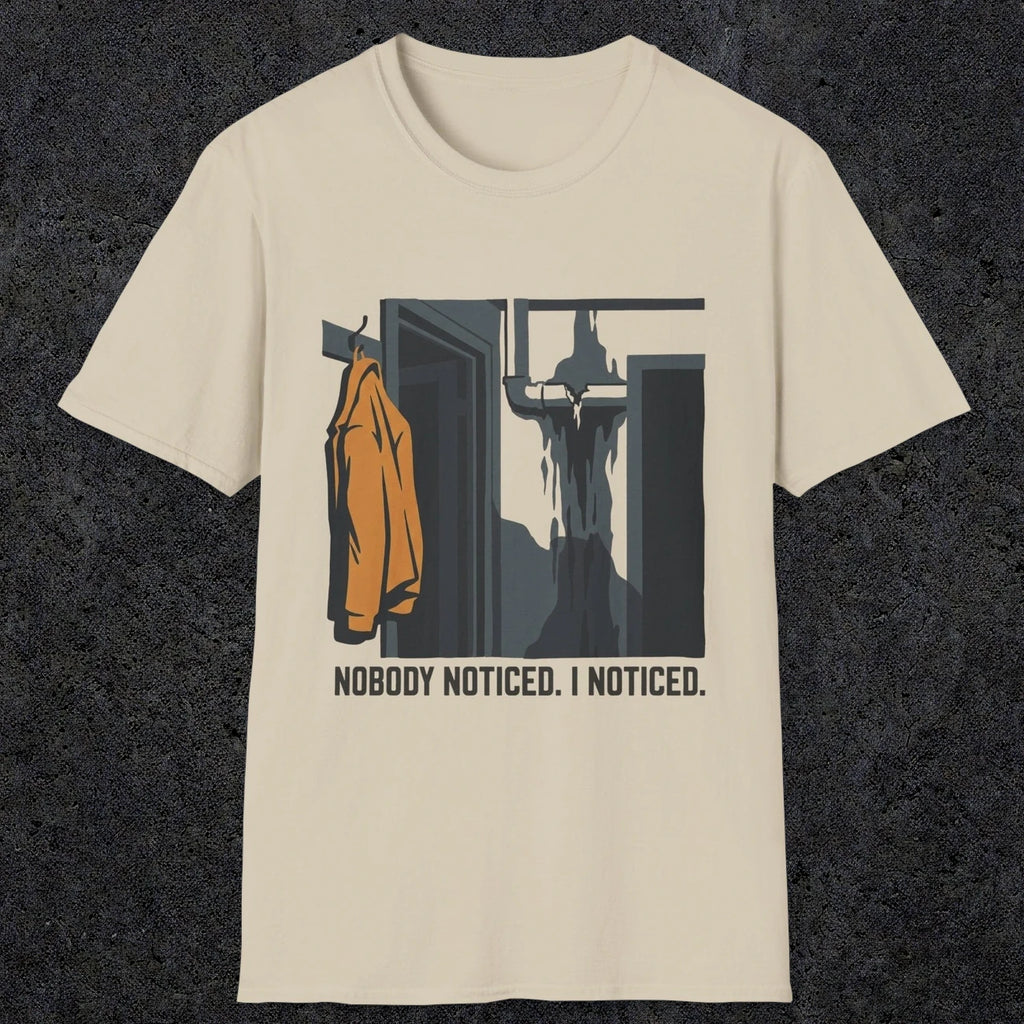 0090 Nobody Noticed I Noticed | Funny Dad T-Shirt | RustyDad