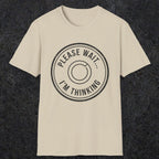 0362 Please Wait ... Im Thinking | Funny Dad T-Shirt | RustyDad