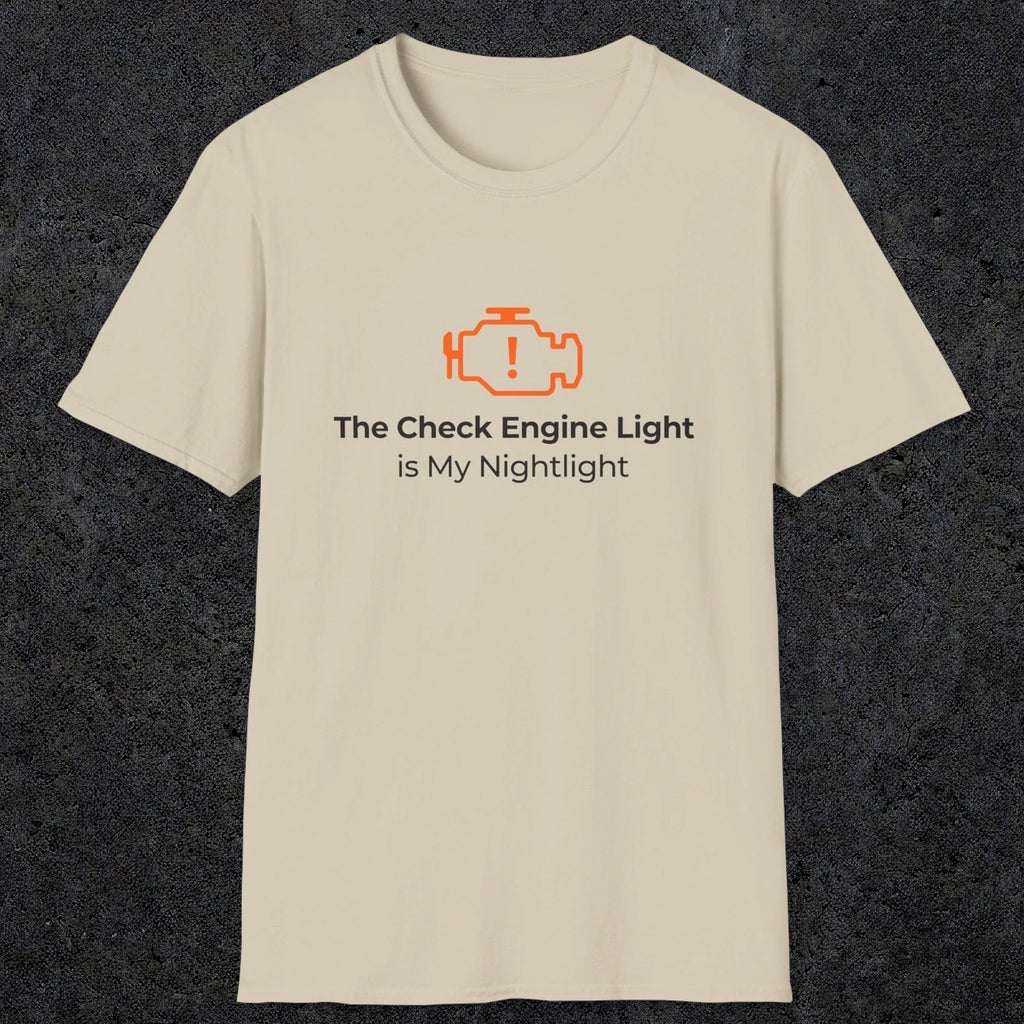 044 The Check Engine Light Is My Nightlight | Funny Dad T-Shirt | RustyDad