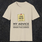 0160 I Told You So My Advice Has A 99.99 Track Record When Wollowed | Funny Dad T-Shirt | RustyDad