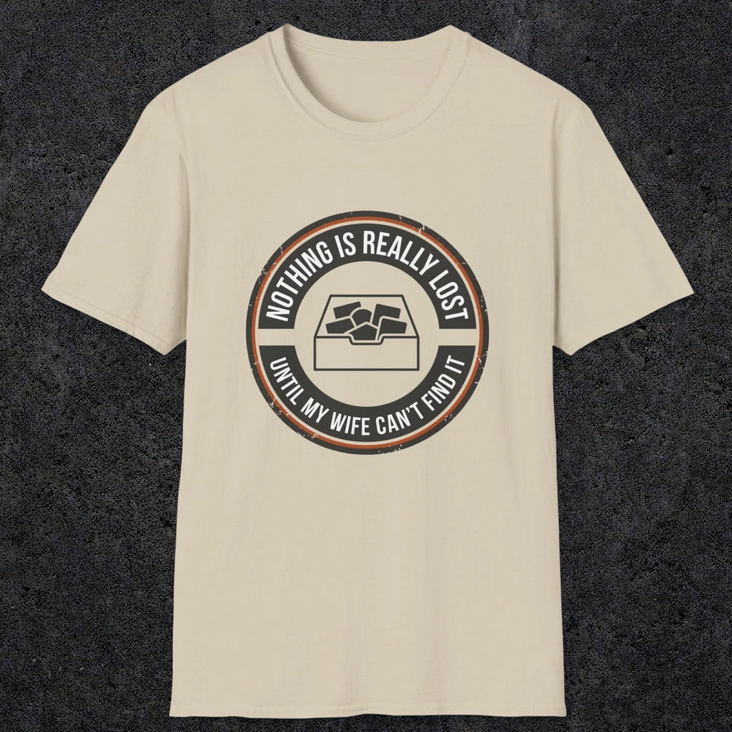 0574 Nothing Is Really Lost | Funny Dad T-Shirt | RustyDad