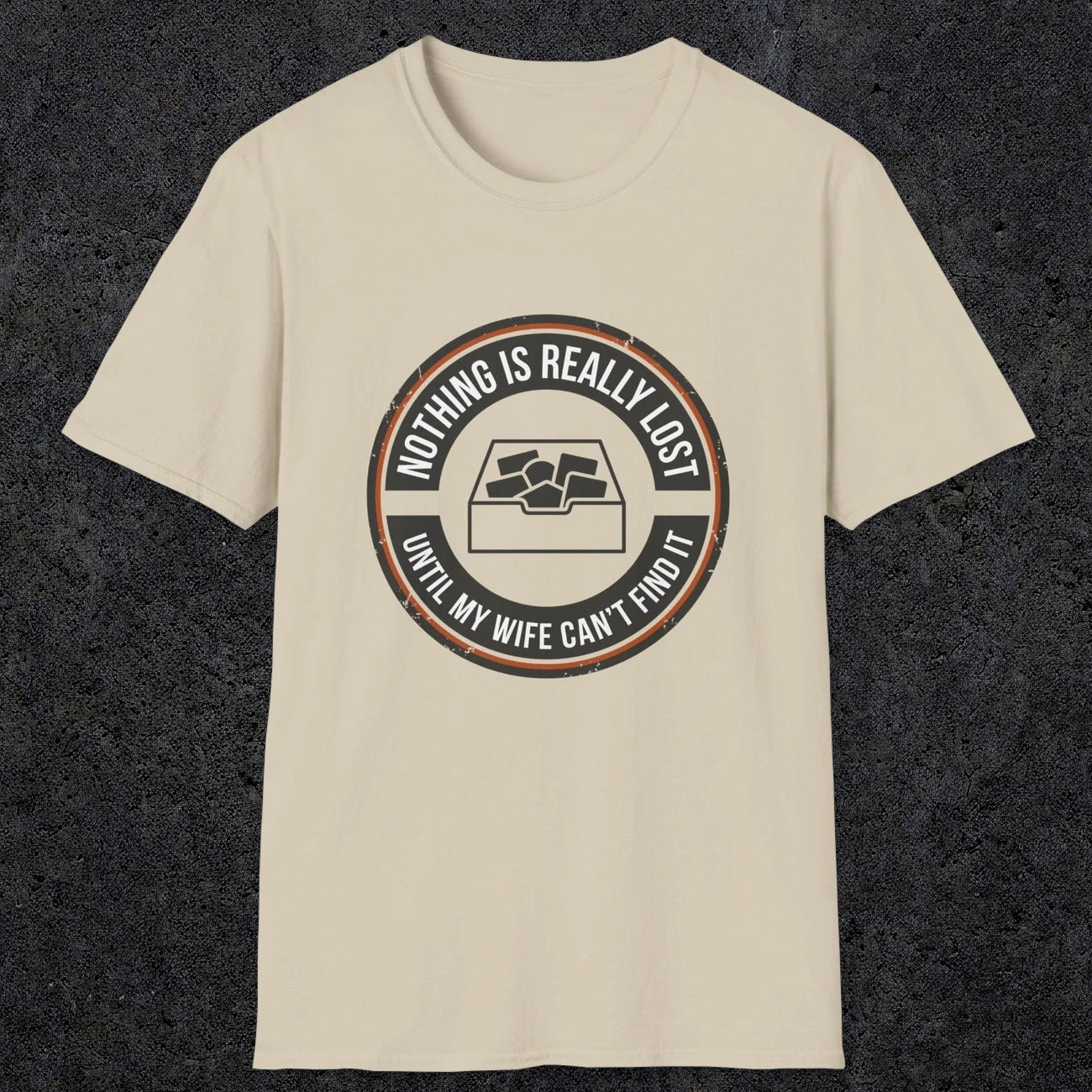 0574 Nothing Is Really Lost | Funny Dad T-Shirt | RustyDad