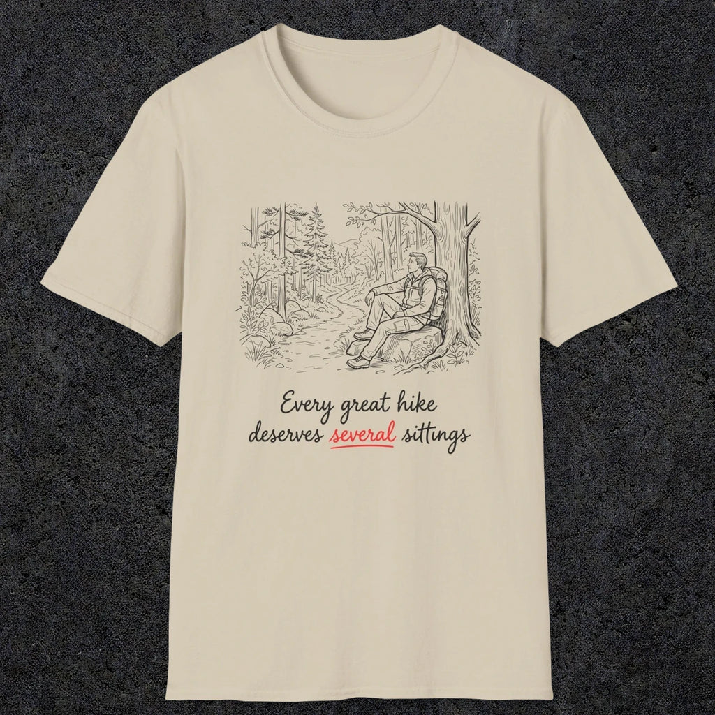 0116 Every great hike deserves several sittings | Funny Dad T-Shirt | RustyDad