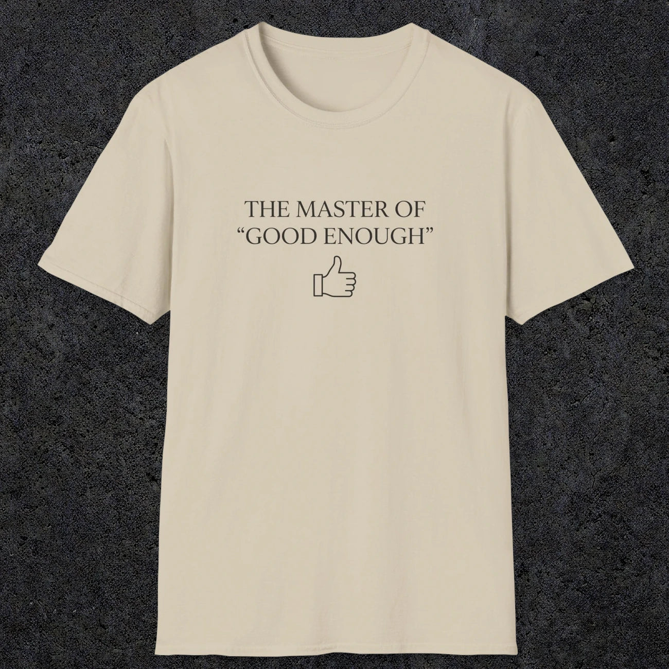 0100 The master of good enough | Funny Dad T-Shirt | RustyDad