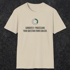 0342 Currently Processing Your Question From Earlier | Funny Dad T-Shirt | RustyDad