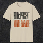 0354 Body Present. Mind Garage | Funny Dad T-Shirt | RustyDad