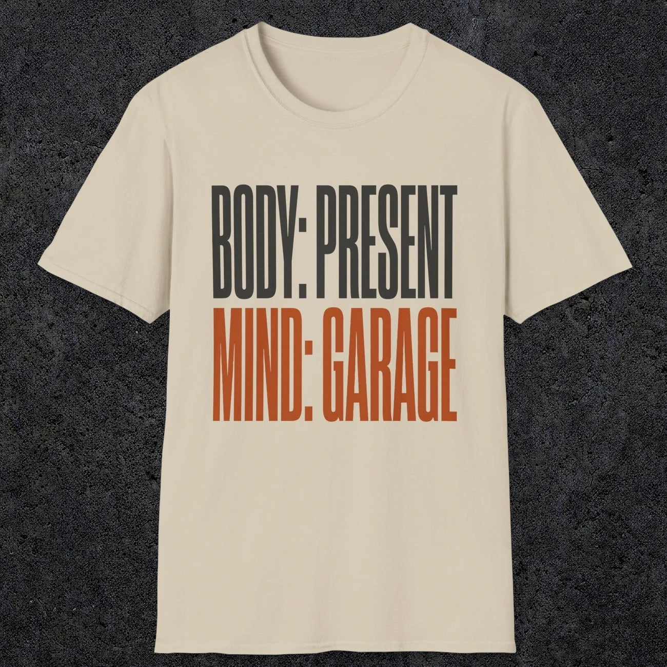 0354 Body Present. Mind Garage | Funny Dad T-Shirt | RustyDad