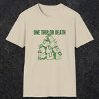 0093 One trip or death | Funny Dad T-Shirt | RustyDad