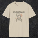 0092 Still functional-ish | Funny Dad T-Shirt | RustyDad