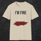 0483 I'M Fine | Funny Dad T-Shirt | RustyDad