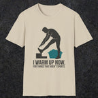 Warm Up | Funny Dad T-Shirt | RustyDad