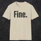 0504 Fine | Funny Dad T-Shirt | RustyDad