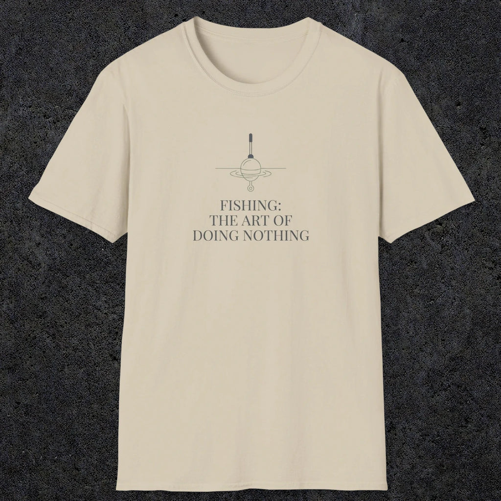 0056 Fishing the art of doing nothing | Funny Dad T-Shirt | RustyDad