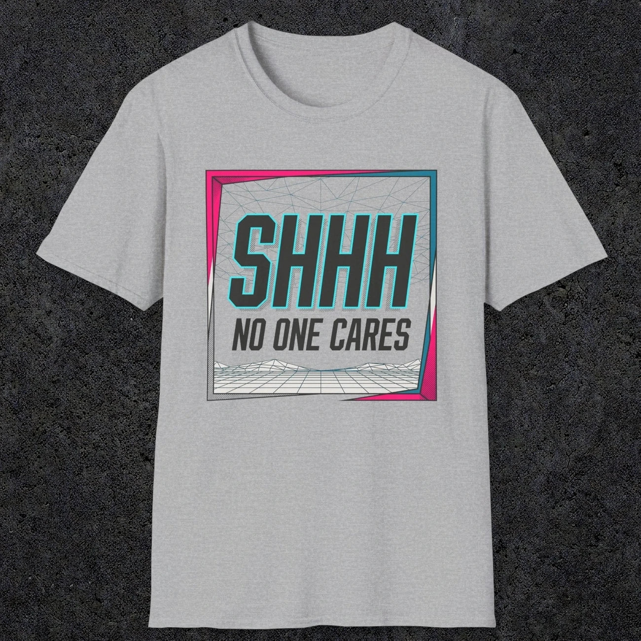 0512 Shhh No One Cares | Funny Dad T-Shirt | RustyDad