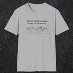 075 I don't need a gym i carry the groceries | Funny Dad T-Shirt | RustyDad