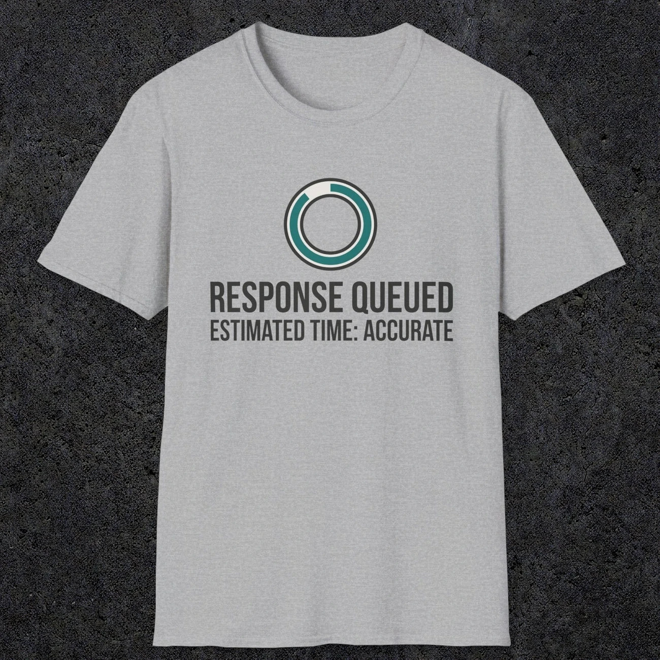 0329 Response Queued Estimated Time Accurate | Funny Dad T-Shirt | RustyDad