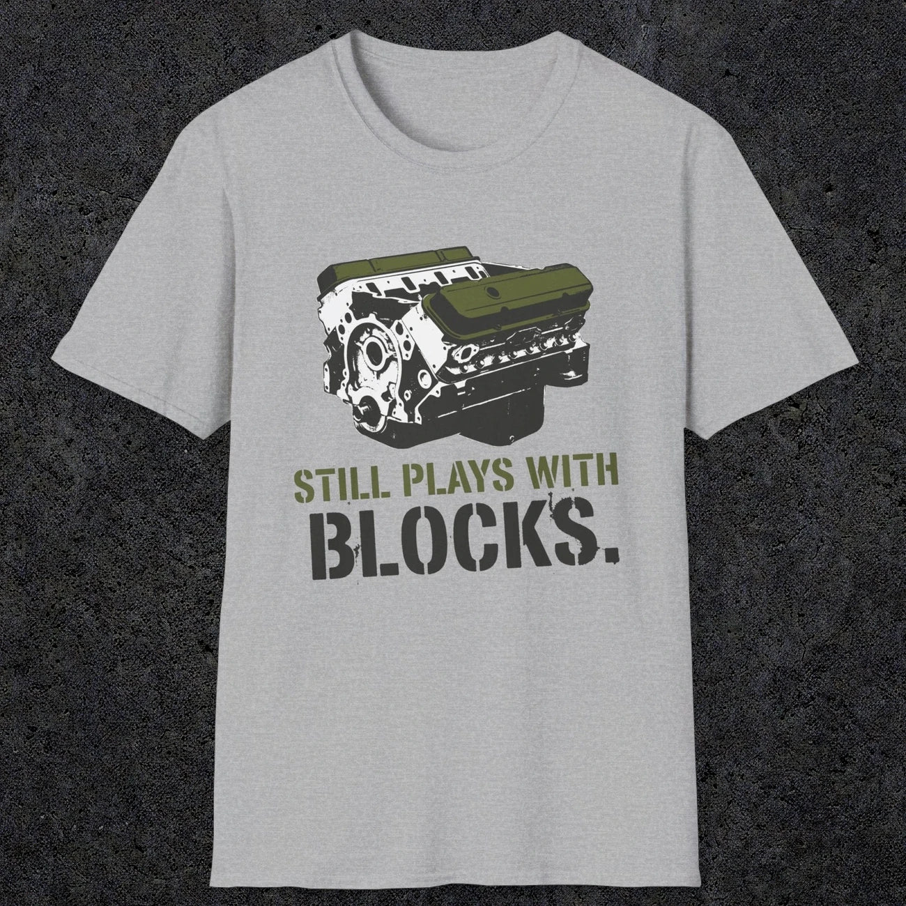 0569 Still Plays With Blocks. | Funny Dad T-Shirt | RustyDad