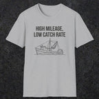 0674 High Mileage Low Catch Rate | Funny Dad T-Shirt | RustyDad