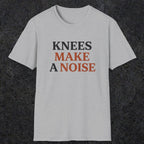 0048 Knees make a noise | Funny Dad T-Shirt | RustyDad