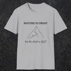 0103 Nature is great, but the climb is not | Funny Dad T-Shirt | RustyDad