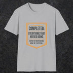 0148 Completed Everything That Needed Doing | Funny Dad T-Shirt | RustyDad