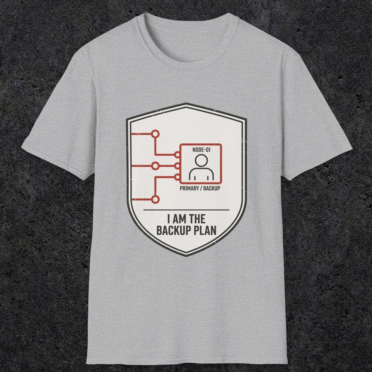 0095 I Am The Backup Plan | Funny Dad T-Shirt | RustyDad