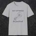 0078 Not optimized but functional | Funny Dad T-Shirt | RustyDad