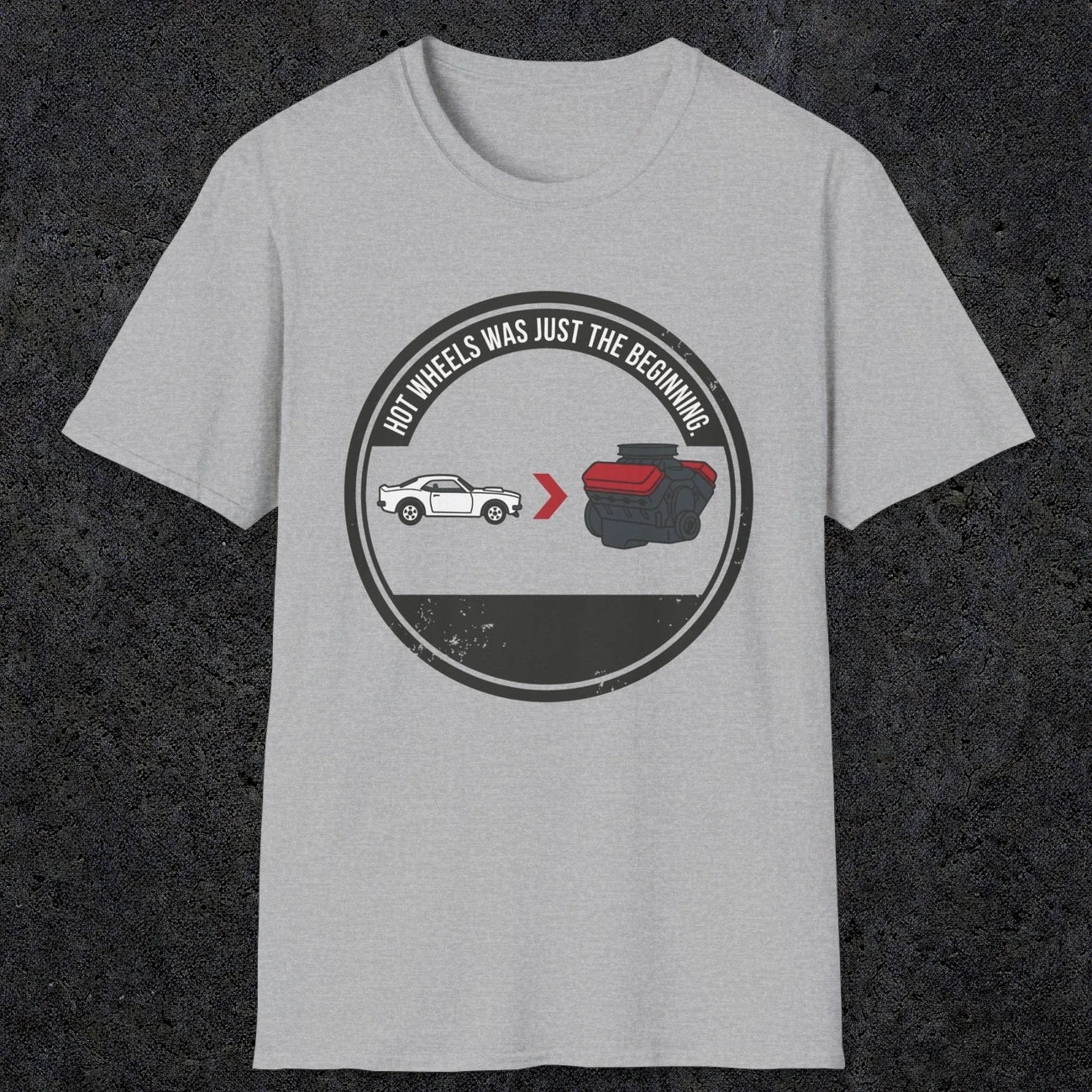 0556 Hot Wheels Was Just the Beginning. | Dad T-Shirt | RustyDad
