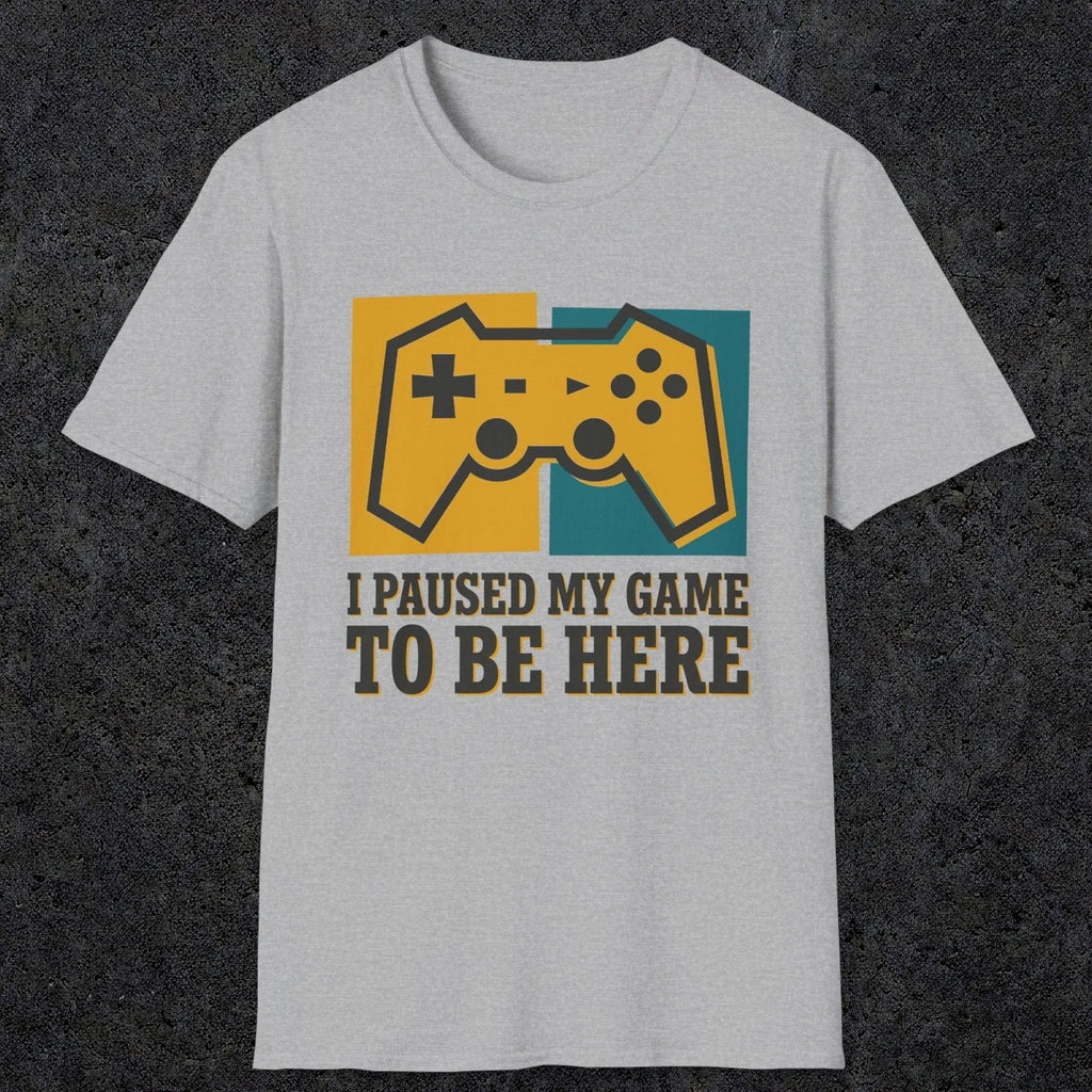 0375 I Paused My Game To Be Here | Funny Dad T-Shirt | RustyDad