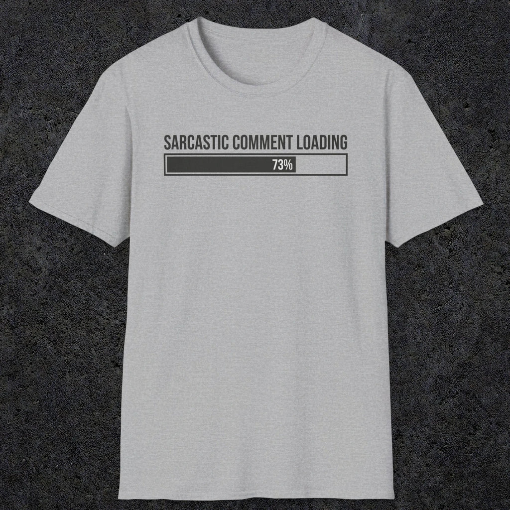 0392 Sarcastic Comment Loading | Funny Dad T-Shirt | RustyDad