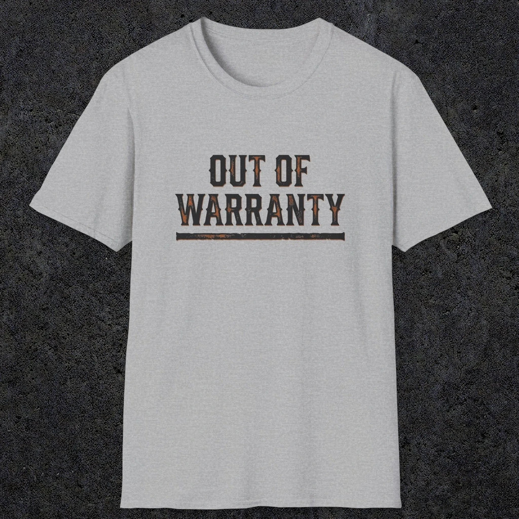 0042 Out of warranty | Funny Dad T-Shirt | RustyDad