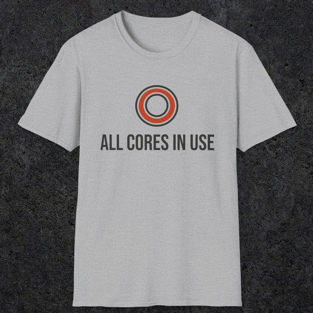 0330 All Cores In Use | Funny Dad T-Shirt | RustyDad