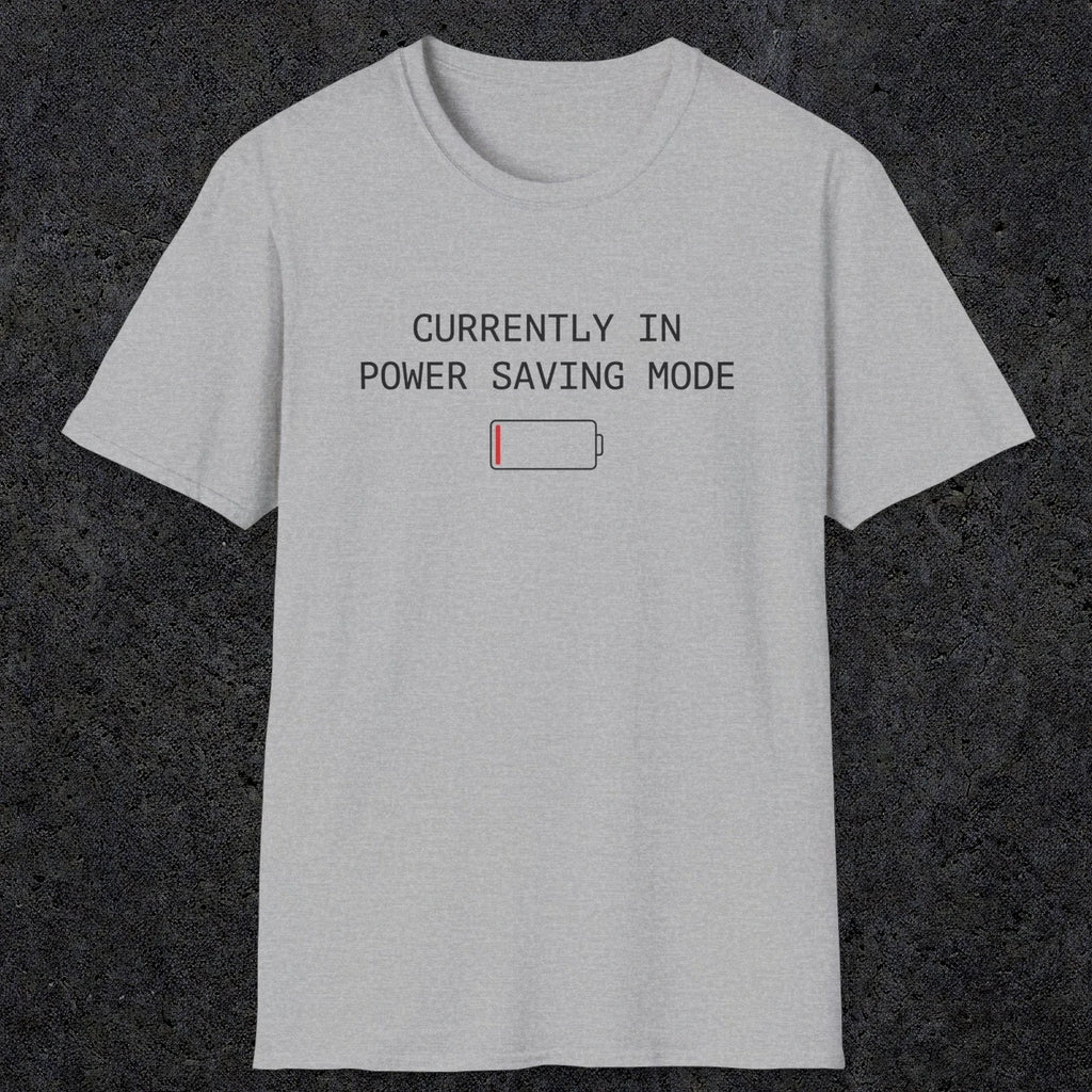 0075 Currently in power saving mode | Funny Dad T-Shirt | RustyDad