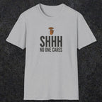 0506 Shhh No One Cares | Funny Dad T-Shirt | RustyDad
