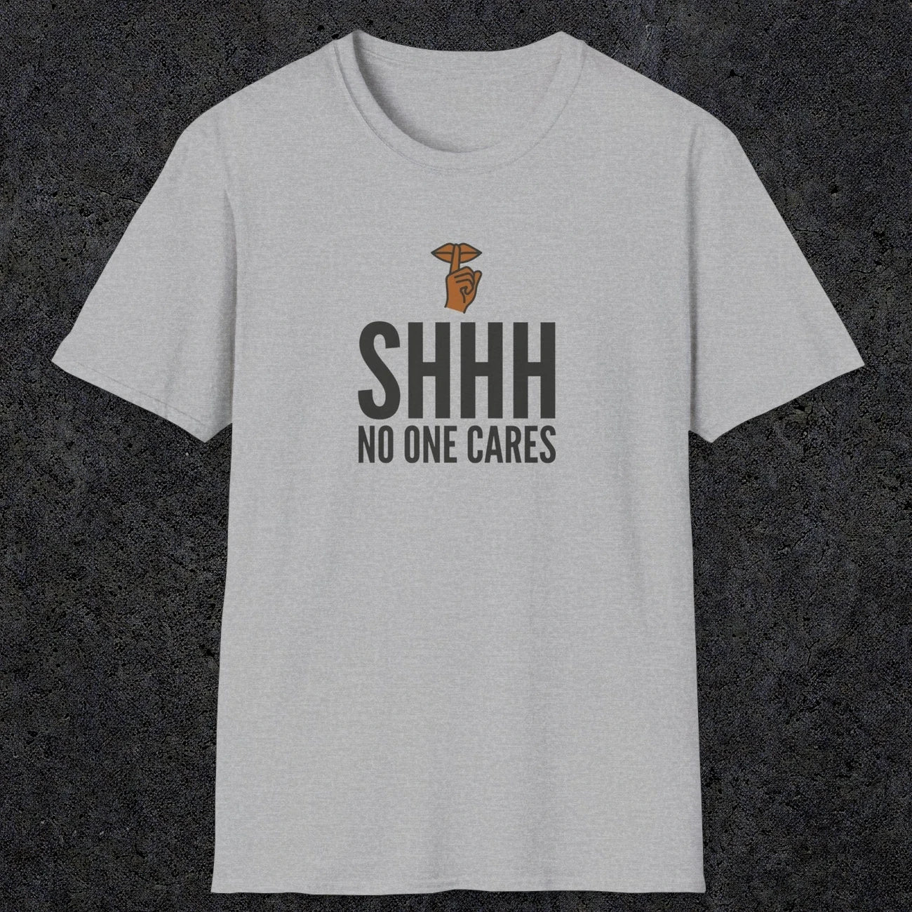 0506 Shhh No One Cares | Funny Dad T-Shirt | RustyDad