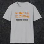 0495 Nothing Critical | Funny Dad T-Shirt | RustyDad
