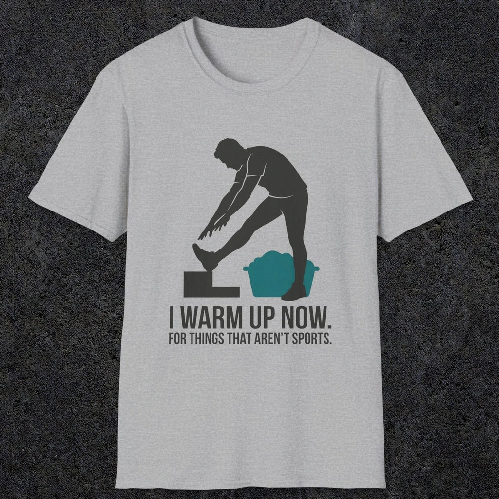 Warm Up | Funny Dad T-Shirt | RustyDad