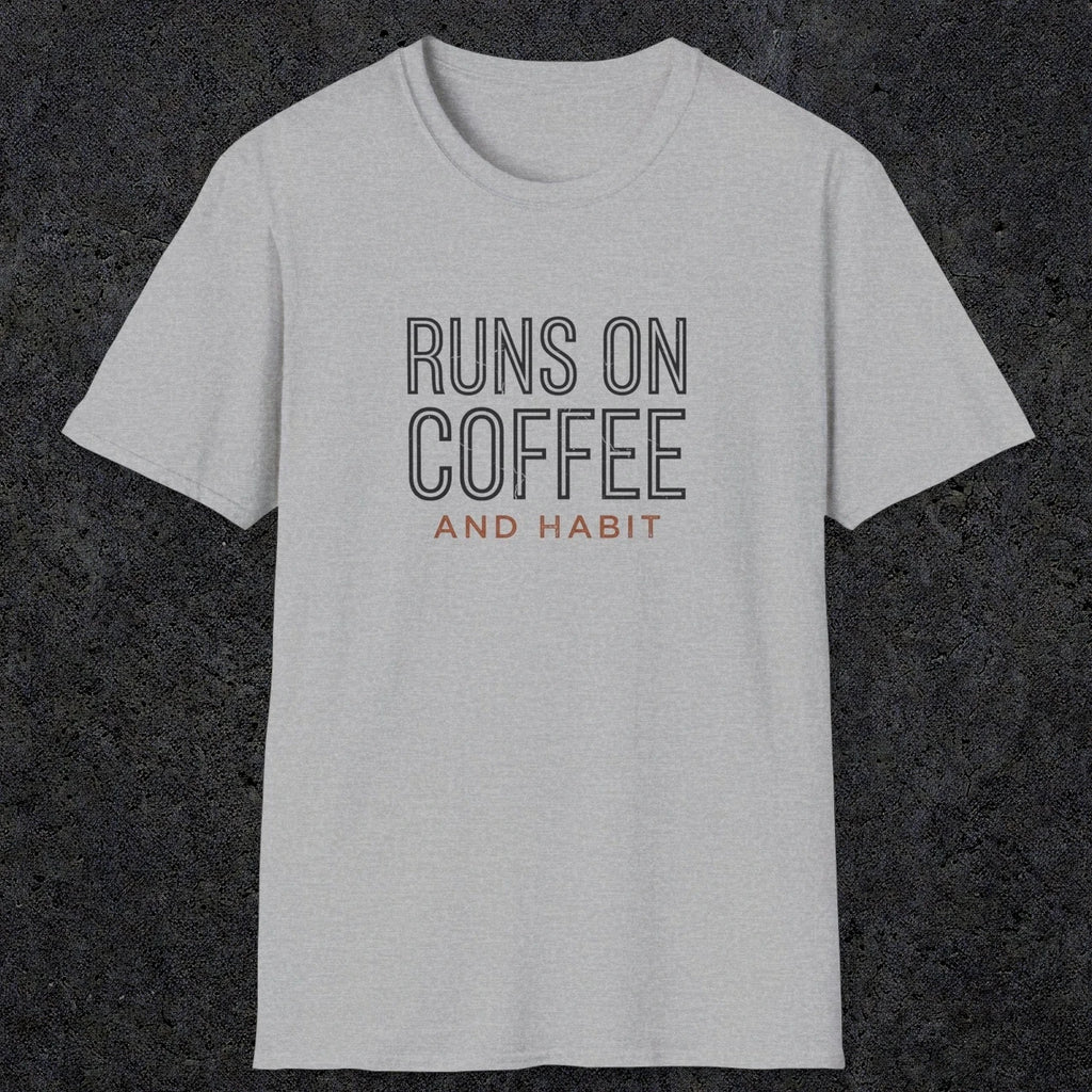 0013 Runs on coffee and habit | Funny Dad T-Shirt | RustyDad