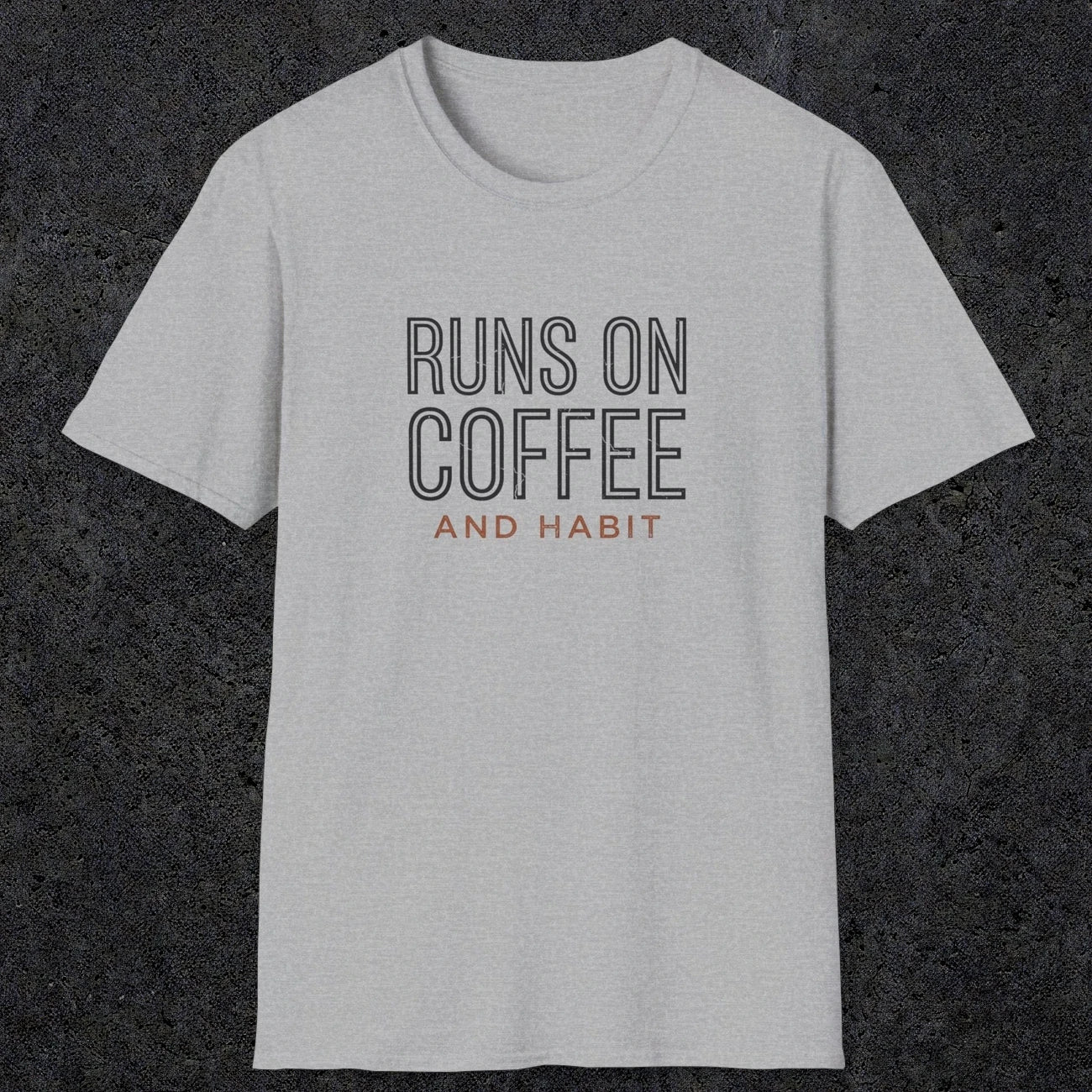 0013 Runs on coffee and habit | Funny Dad T-Shirt | RustyDad