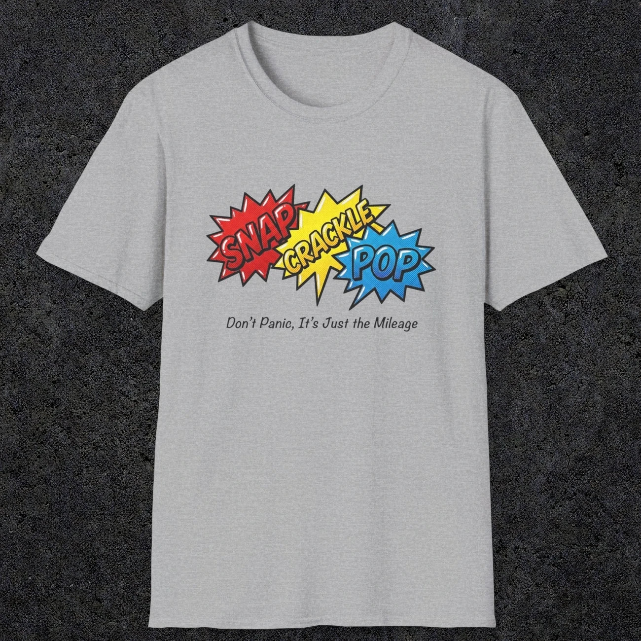 038 Snap Crackle Pop | Funny Dad T-Shirt | RustyDad