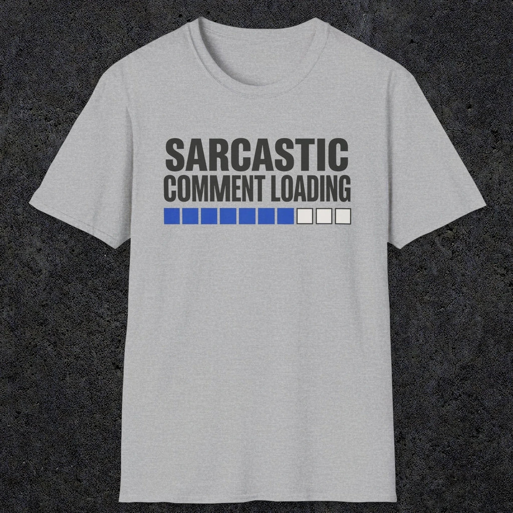 0393 Sarcastic Comment Loading | Funny Dad T-Shirt | RustyDad