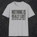 0575 Nothing Is Really Lost | Funny Dad T-Shirt | RustyDad