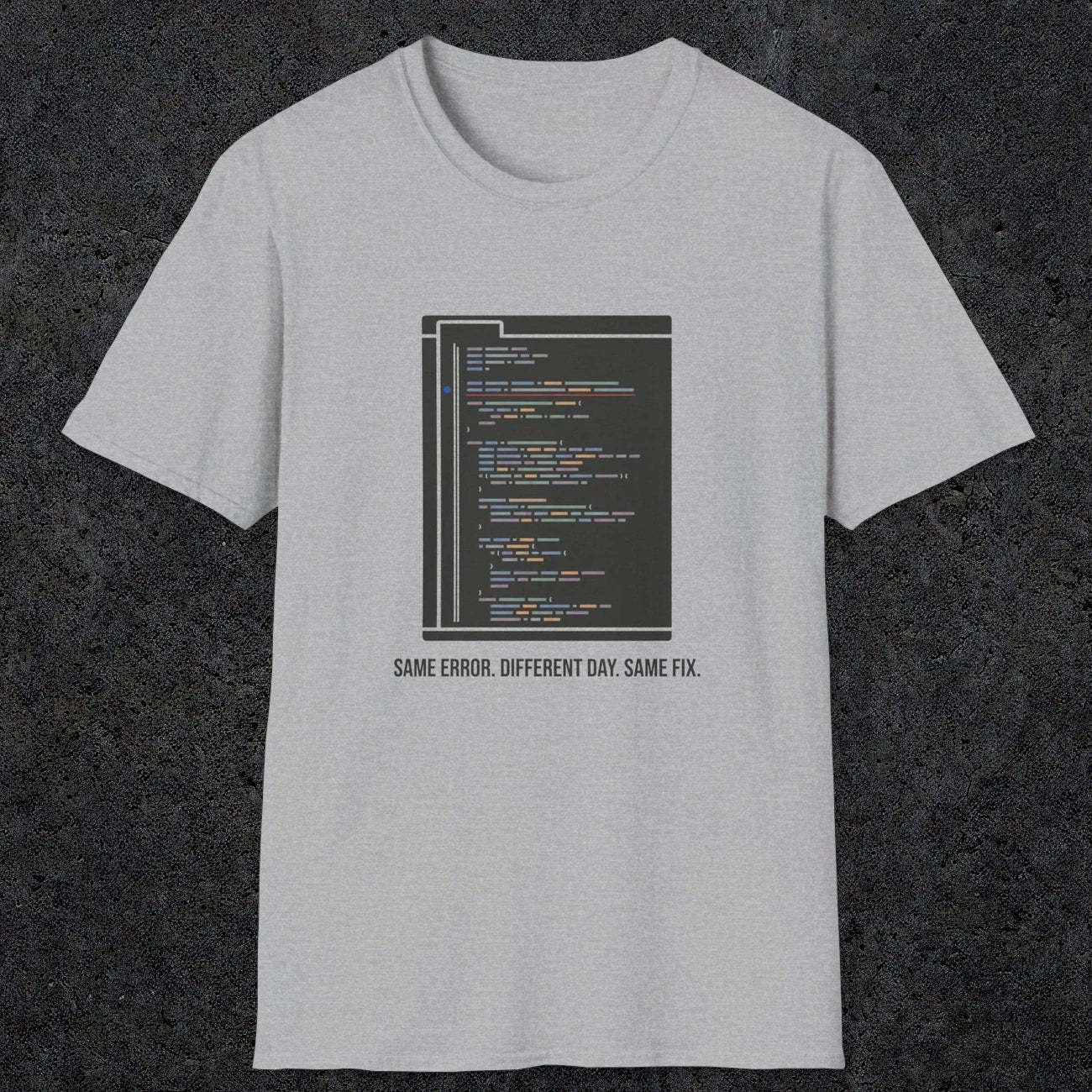 0119 Same Error Different Day Same Fix | Funny Dad T-Shirt | RustyDad
