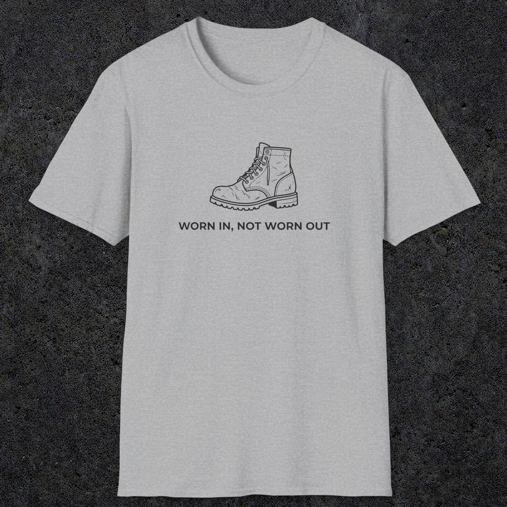 072 Worn in, not worn out | Funny Dad T-Shirt | RustyDad