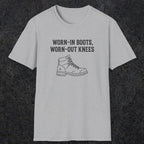0115 Worn-in boots, worn-out knees | Funny Dad T-Shirt | RustyDad